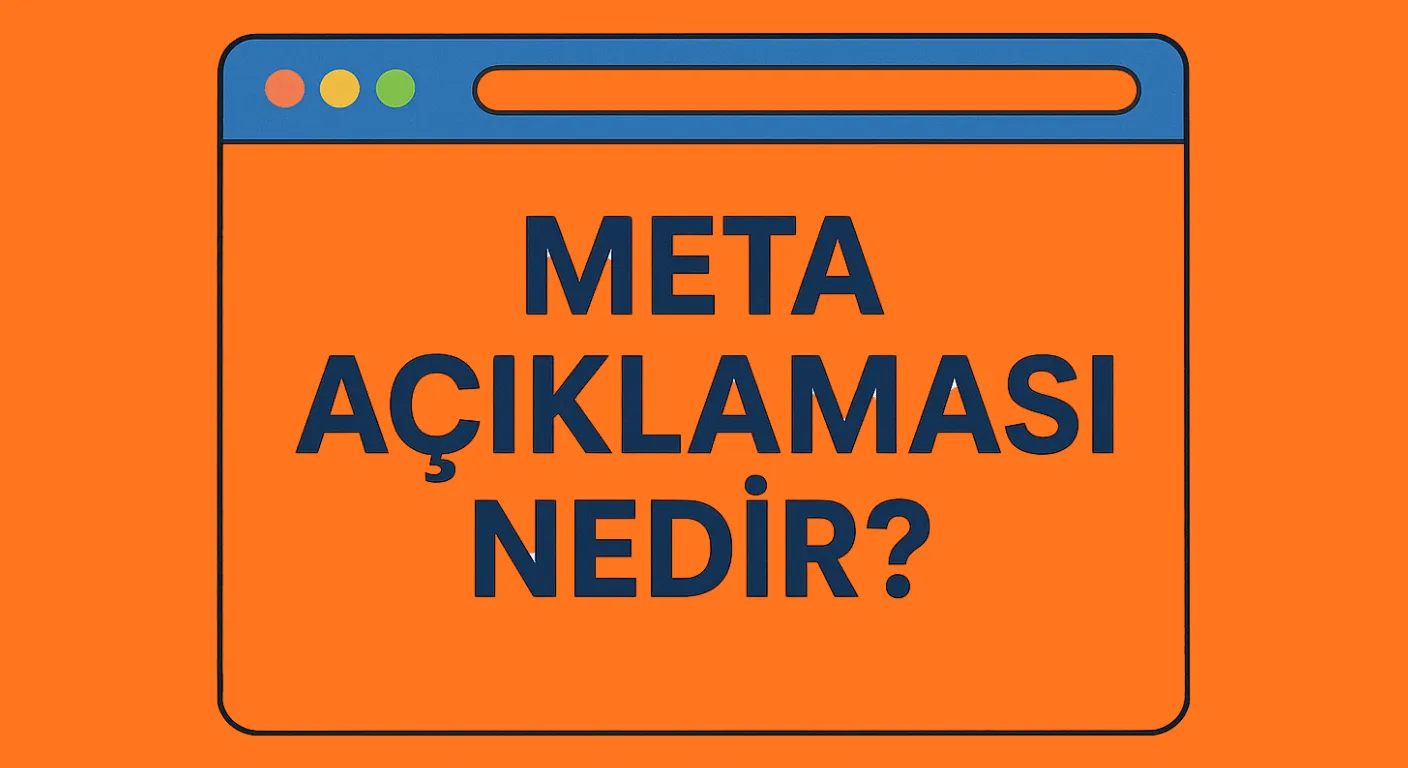 Meta Açıklaması Nedir Neden Önemlidir?