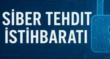 Siber Tehdit İstihbaratı