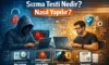 Sızma Testi Nedir? Nasıl Yapılır?