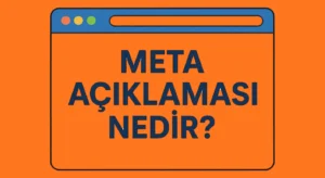 Meta Açıklaması Nedir Neden Önemlidir?