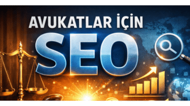 Avukatlar İçin SEO