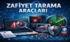Zafiyet Tarama Araçları