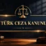 TÜRK CEZA KANUNU